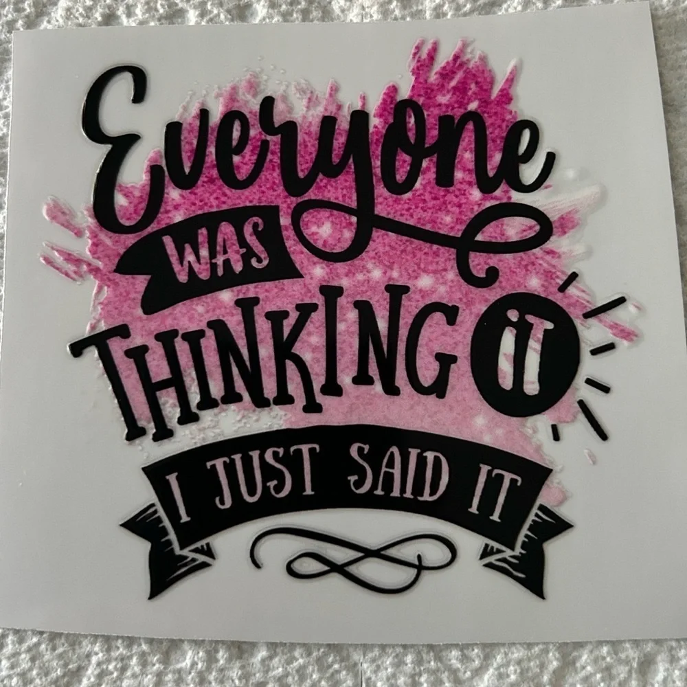 Everyone Was Thinking It Cup Decal D60